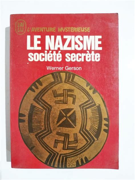 Le nazisme, Société Secrète.